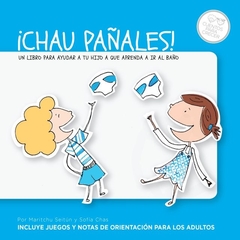 Chau pañales - Maritchu Seitun-Sofia Chas - Abrazando cuentos en internet