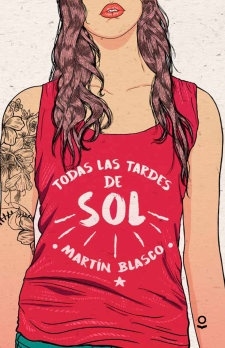 Todas las tardes de sol - Martín Blasco - Loqueleo - comprar online