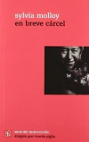 En breve carcel - Sylvia Molloy - Fondo Cultura Economica - comprar online
