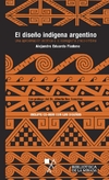 EL DISEÑO INDÍGENA ARGENTINO