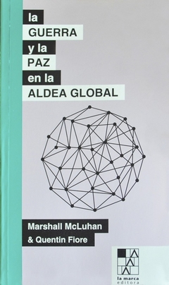 La guerra y la paz en la aldea global - comprar online