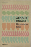 Un mundo feliz - Aldous Huxley - Debolsillo - comprar online