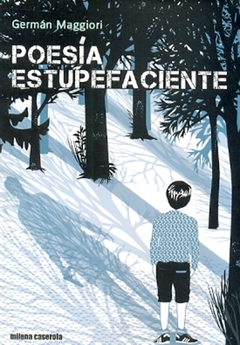 POESÍA ESTUPEFACIENTE - Germán Maggiori - Milena Caserola en internet