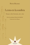 Lento en la sombra - Peter Handke - Eterna Cadencia - comprar online