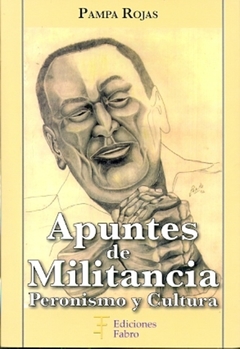 Apuntes de militancia. peronismo y cultura - Pampa Rojas - Fabro ediciones en internet