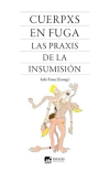 Cuerpxs en fuga - Sasa Testa - Espacio Hudson - comprar online