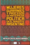 Mujeres guaraníes y procesos de participación política en el noroeste argentino