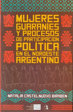 Mujeres guaraníes y procesos de participación política en el noroeste argentino