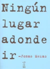 Ningun lugar adonde ir - Jonas Mekas - Caja negra - comprar online