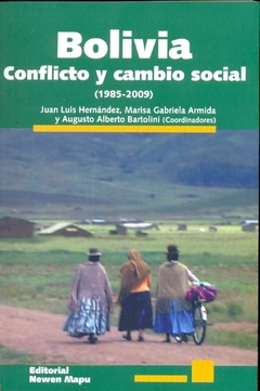 Bolivia. Conflicto y cambio social (1985-2009) - Hernández, J.; Armida, M.; Bartolini, A. (Coordinadores) - Herramienta - comprar online