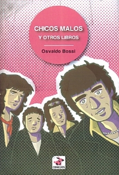 Chicos malos y otros libros - Osvaldo Bossi - Conejo - comprar online