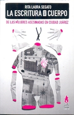 La escritura en el cuerpo de las mujeres asesinadas - Rita Laura Segato - Tinta Limón - comprar online