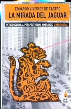 La mirada del Jaguar - Eduardo Viveiros de Castro - Tinta Limón - comprar online