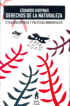 Derechos de la naturaleza - Eduardo Gudynas - Tinta Limón - comprar online
