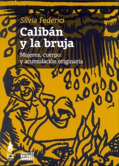 Caliban y la bruja - Silvia Federici - Tinta Limón - comprar online