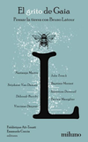 El grito de Gaia. Pensar la tierra con Bruno Latour