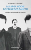 La larga noche de Francisco Sanctis - Humberto Constantini - Tren en Movimiento - Librería Medio Pan y un Libro