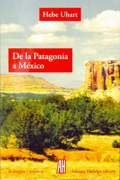 DE LA PATAGONIA A MEXICO - comprar online