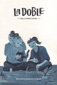 La doble - Paula Jimenez España - La Mariposa y la iguana - comprar online
