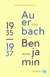 Correspondencia Walter Benjamin-Erich Auerbach - Walter Benjamin - Godot - comprar online