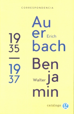Correspondencia Walter Benjamin-Erich Auerbach - Walter Benjamin - Godot - comprar online