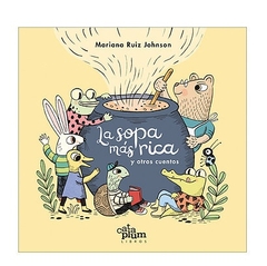 LA SOPA MAS RICA Y OTROS CUENTOS