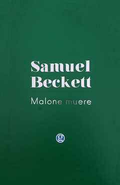 Malone muere - Samuel Beckett - Godot - comprar online