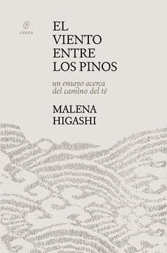 Viento entre los pinos. Un ensayo acerca del camino del té, El - comprar online