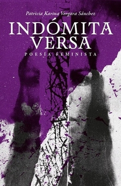Imagen de Indómita Versa - Patricia Karina Vergara Sánchez - Ginecosofía