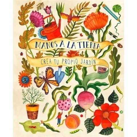 MANOS A LA TIERRA (RÚSTICA)