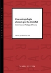 Una Antropologia Alterada Por La Alteridad - Florencia Tola - Editorial Rumbo Sur - comprar online