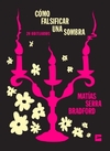Como falsificar una sombra - comprar online