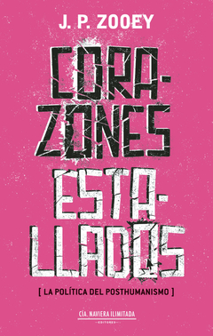Corazones estallados - J. P. Zooey - Compañía Naviera Ilimitada - comprar online