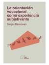 La orientación vocacional como experiencia subjetivante
