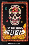Argentinos no existen, Los - Luis Arturo Ramos - Evaristo - comprar online