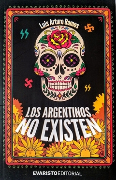 Argentinos no existen, Los - Luis Arturo Ramos - Evaristo - comprar online