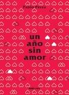Un año sin amor - 2a edición - Pablo Peréz - Blatt y Ríos - comprar online
