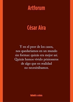 Artforum - 2da edición - César Aira - Blatt y Ríos - comprar online