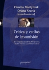 CRITICA Y ESTILOS DE INSUMISION. En compañía de Wittgenstein, Foucault y Vismann