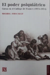 El poder psiquiatrico - Michel Foucault - Fondo de cultura economica - comprar online