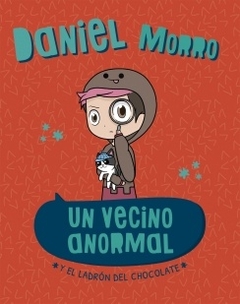 UN VECINO ANORMAL Y EL LADRON DEL CHOCOL