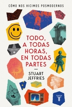TODO, A TODAS HORAS, EN TODAS PARTES