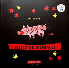 Fiesta de disfraces - Inés Trigub - Pequeño Editor - comprar online