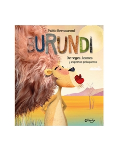 Burundi: De reyes, leones y expertos peluqueros