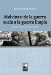 Malvinas: de la guerra sucia a la guerra limpia