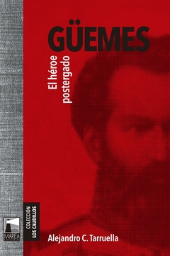 Güemes El héroe postergado - comprar online