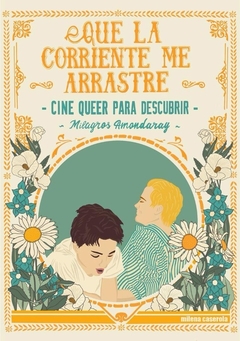 Que la corriente me arrastre - Cine queer para descubrir - Milagros Amondaray - Milena Caserola - tienda online