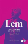 Lem. Una vida fuera de este mundo - Wojciech Orlinski - Godot - comprar online