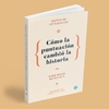 Como la puntuacion cambio la historia - comprar online