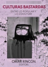 CULTURAS BASTARDAS. Entre lo popular y lo Coolture - comprar online